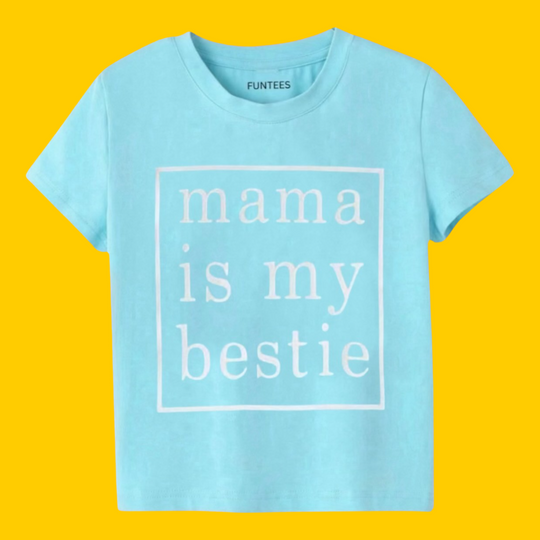 MAMA’S BESTIE TEE