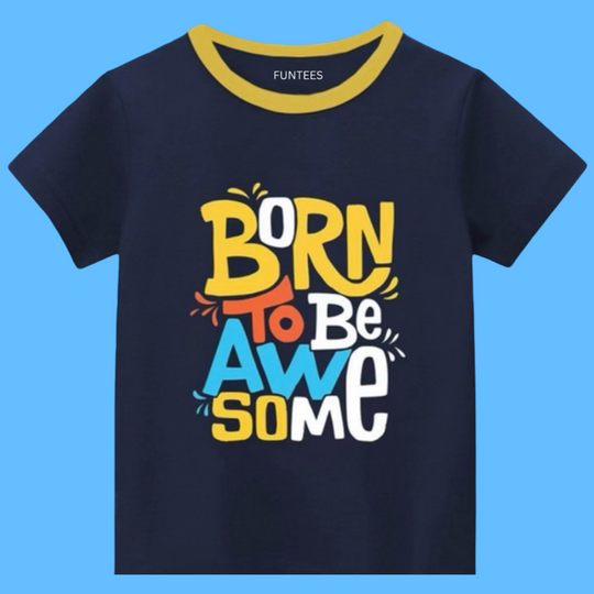 BORN TO BE AWESOME TEE