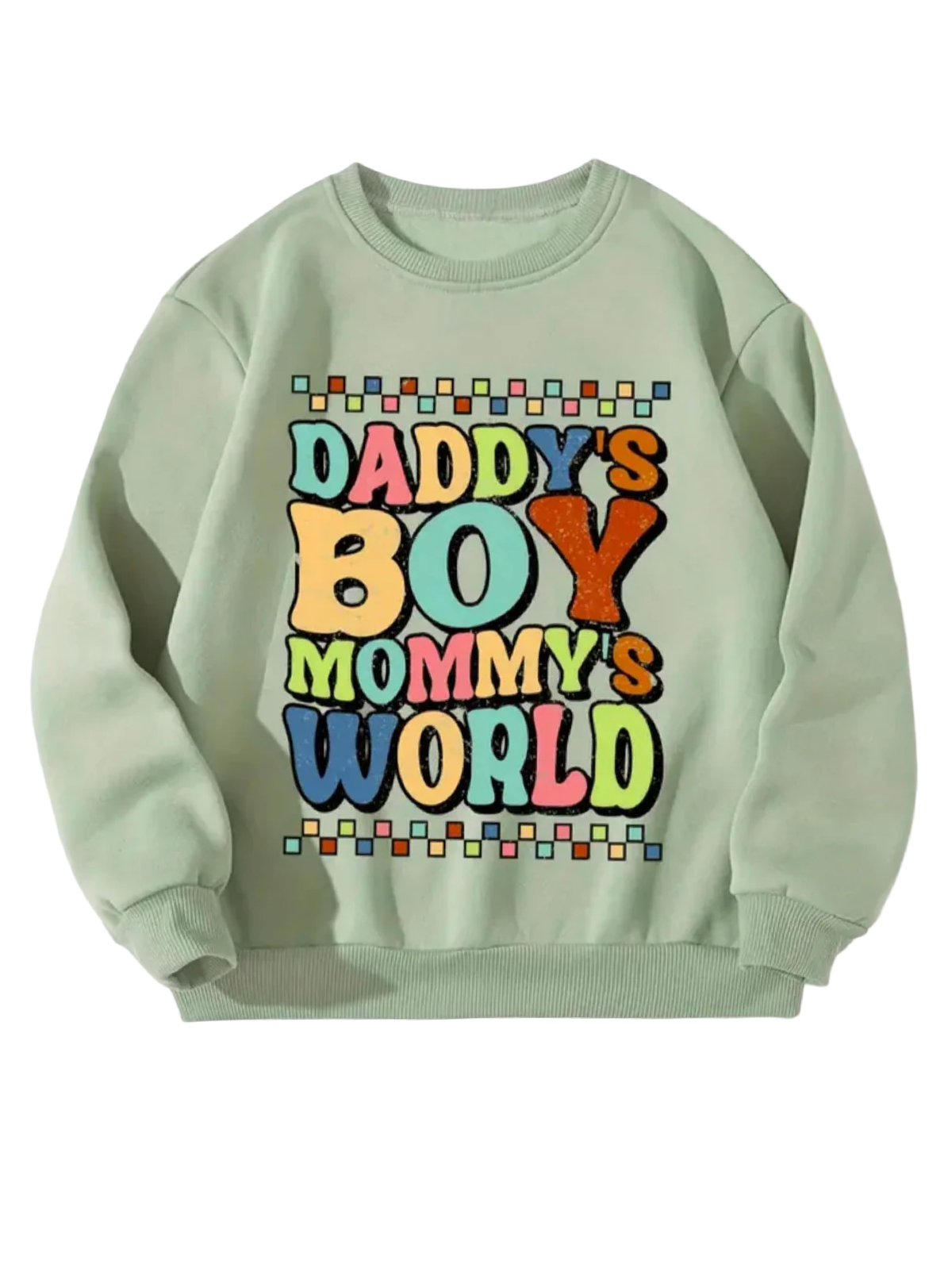 DADDY’S BOY MOMMY’S WORLD FLEECE SWEATSHIRT